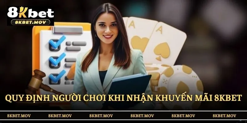 Quy định người chơi khi nhận khuyến mãi 8KBET