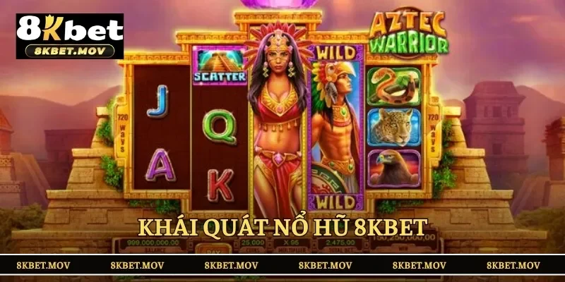 Khái quát nổ hũ 8KBET