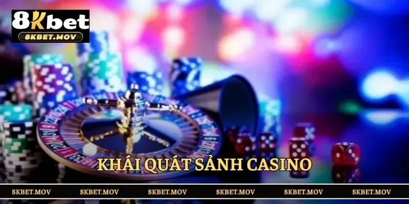 Khái quát sảnh casino