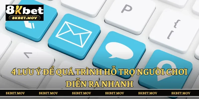 4 Lưu ý để quá trình hỗ trợ người chơi diễn ra nhanh