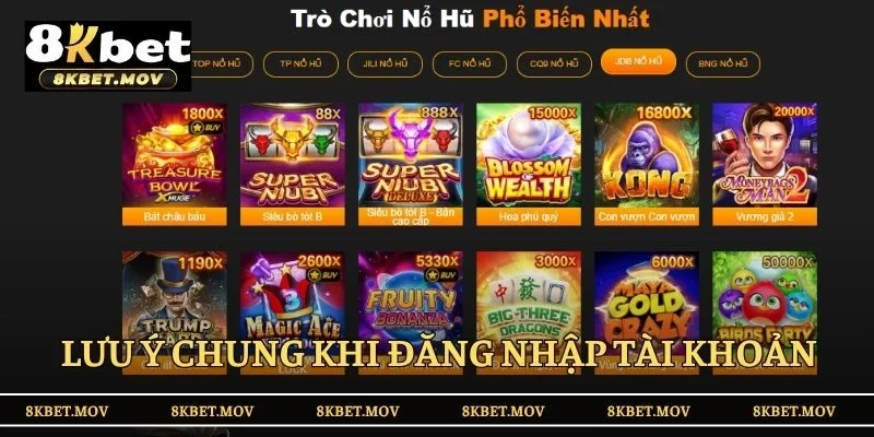 Lưu ý chung khi đăng nhập tài khoản tại 8KBET