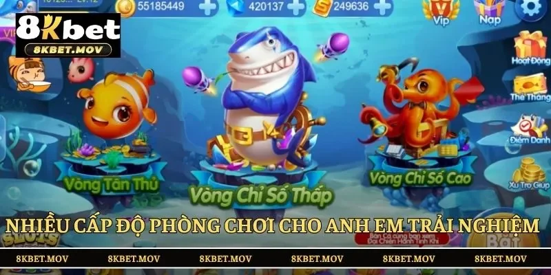 Nhiều cấp độ phòng chơi cho anh em thỏa thích trải nghiệm 