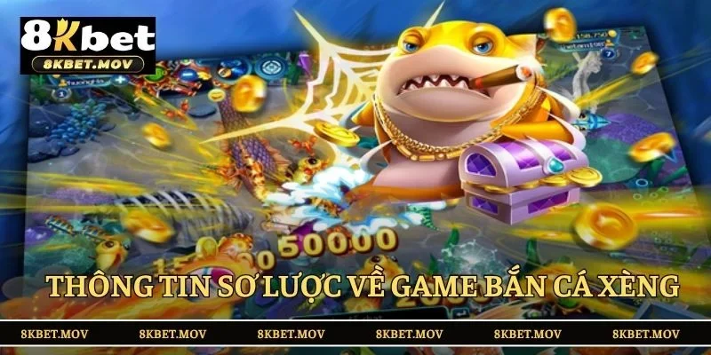 Thông tin sơ lược về game bắn cá đổi xèng tại 8kbet 